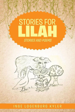 Stories for Lilah: Stories and Poems