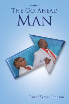 The Go-Ahead Man : 9781504908696