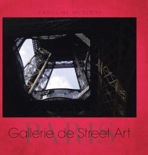 Gallerie de Street Art: Paris : 9781504909082
