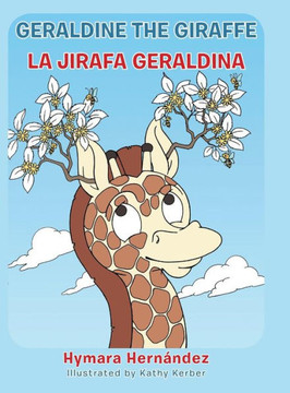 Geraldine, the Giraffe: La Jirafa Geraldina : 9781504910361