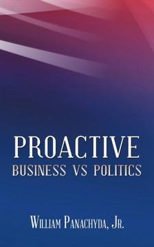 Proactive Business vs Politics Proactive Business vs Politics