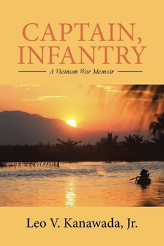Captain, Infantry: A Vietnam War Memoir : 9781504915199