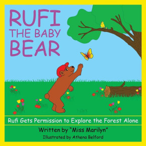 Rufi, the Baby Bear: Rufi Gets Permission to Explore the Forest Alone : 9781504916936