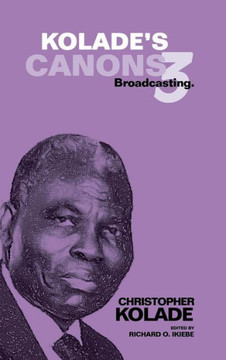 Kolade's Canons 3: Broadcasting. : 9781504935371