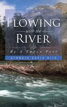 Flowing with the River: By A Tween Poet