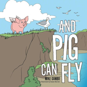 And Pig Can Fly And Pig Can Fly