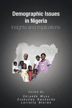 Demographic Issues in Nigeria: Insights and Implications : 9781504940962