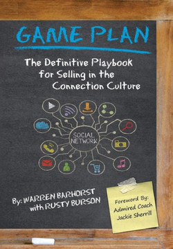 Game Plan: The Definitive Playbook for Selling in the Connection Culture : 9781504953207
