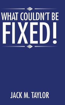What Couldn't be Fixed! : 9781504957069