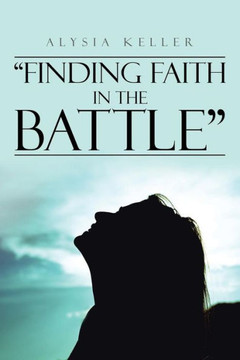 ""Finding Faith in the Battle""