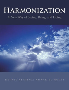 Harmonization: A New Way of Seeing, Being, and Doing