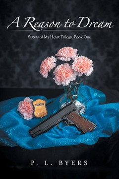 A Reason to Dream: Sisters of My Heart Trilogy: Book One : 9781504963312