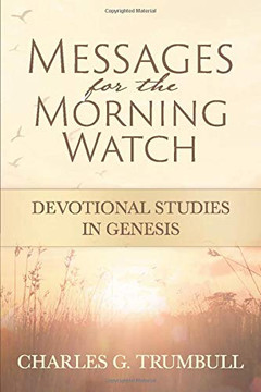 Messages for the Morning Watch : Devotional Studies in Genesis