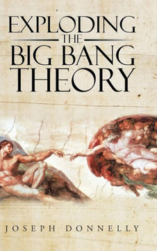 Exploding the Big Bang Theory : 9781504987431