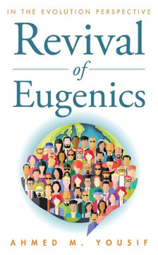 Revival of Eugenics: In the Evolution Perspective
