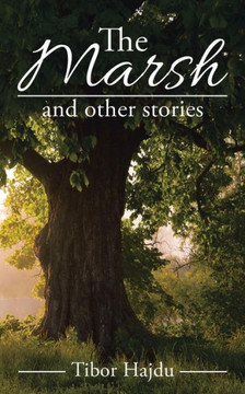 The Marsh: and other stories