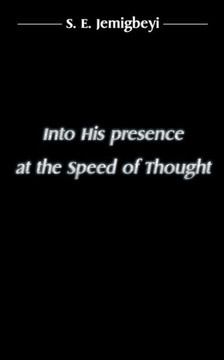 Into His presence at the Speed of Thought