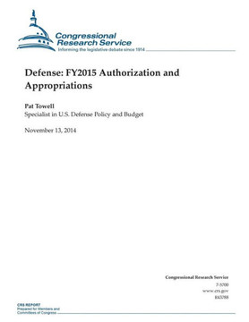 Defense: FY2015 Authorization and Appropriations : 9781505203769