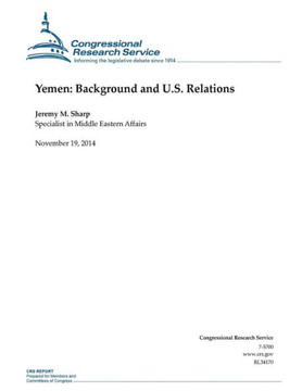 Yemen: Background and U.S. Relations : 9781505204407
