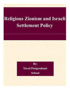 Religious Zionism and Israeli Settlement Policy Religious Zionism and Israeli Settlement Policy