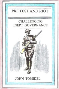 Protest and Riot: Challenging Inept Governance Protest and Riot: Challenging Inept Governance