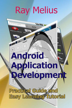 Android Application Development: Practical Guide and Easy Learning Tutorial