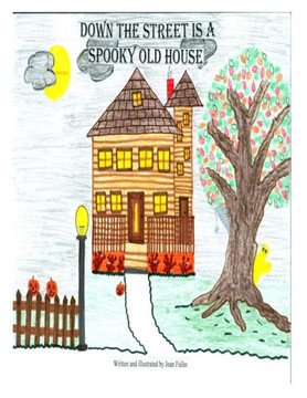 Down The Street Is A Spooky Old House