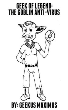 Geek of Legend: The Goblin Anti-Virus