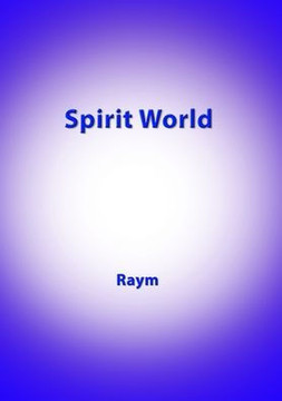 Spirit World: A Diary Of An Urban Shaman