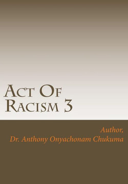 Act Of Racism 3: Who is a Racist