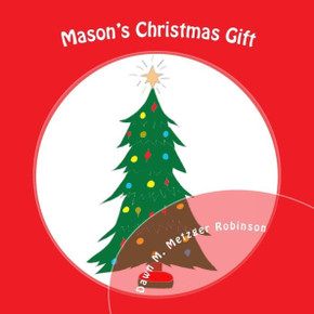 Mason's Christmas gift: A six year old boy, with the help of a ghost friend, realize giving up a gift can brighten a friend's holiday.