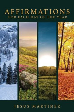 Affirmations for Each Day of the Year Affirmations for Each Day of the Year