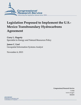 Legislation Proposed to Implement the U.S.- Mexico Transboundary Hydrocarbons Agreement