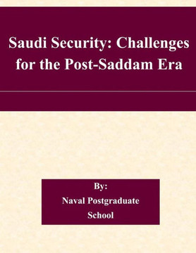 Saudi Security: Challenges for the Post-Saddam Era