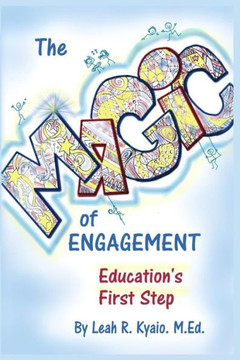 The Magic of Engagement: The first step in education