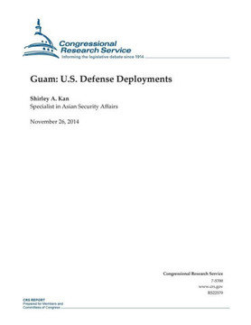 Guam: U.S. Defense Deployments : 9781505322330