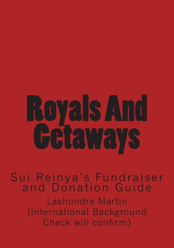 Royals And Getaways: Sui Reinya's Fundraiser and Donation Guide