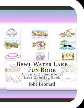 Bewl Water Lake Fun Book: A Fun and Educational Lake Coloring Book