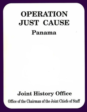 Operation Just Cause: Panama Operation Just Cause: Panama