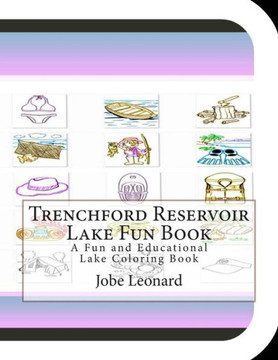 Trenchford Reservoir Lake Fun Book: A Fun and Educational Lake Coloring Book