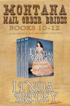 Montana Mail Order Brides - Books 10 - 12: A Clean Historical Mail Order Bride Collection