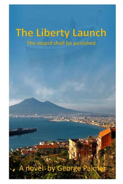 The Liberty Launch: The stupid shall be punished