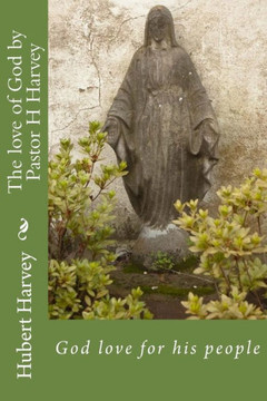 The love of God by Pastor H Harvey: God love for his people