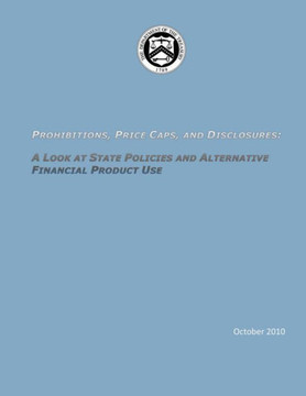 Prohibitions, Price Caps, and Discolsures: A Look at State Policies and Alternative Financial Product Use