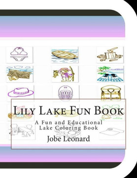 Lily Lake Fun Book: A Fun and Educational Lake Coloring Book