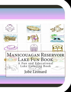 Manicouagan Reservoir Lake Fun Book: A Fun and Educational Lake Coloring Book