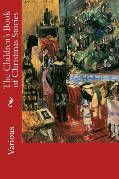 The Children's Book of Christmas Stories : 9781505408874