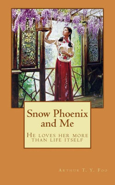 Snow Phoenix and Me Snow Phoenix and Me