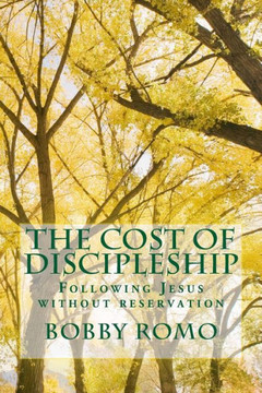 The Cost Of Discipleship: Following Jesus without reservation