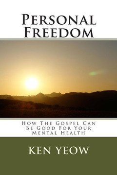 Personal Freedom: How The Gospel Can Be Good For Your Mental Health